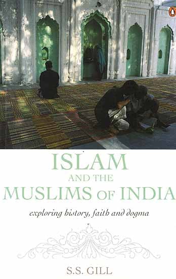 Islam And The Muslims Of India