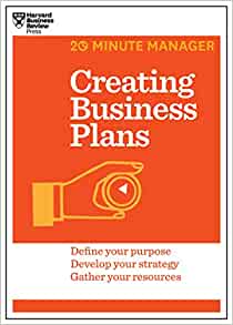 Creating Business Plans : 20 Minute Manager