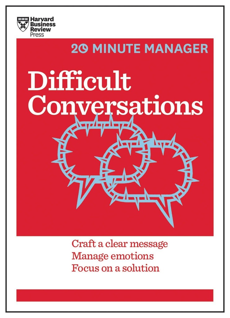 Difficult Conversations : 20 Minute Manager