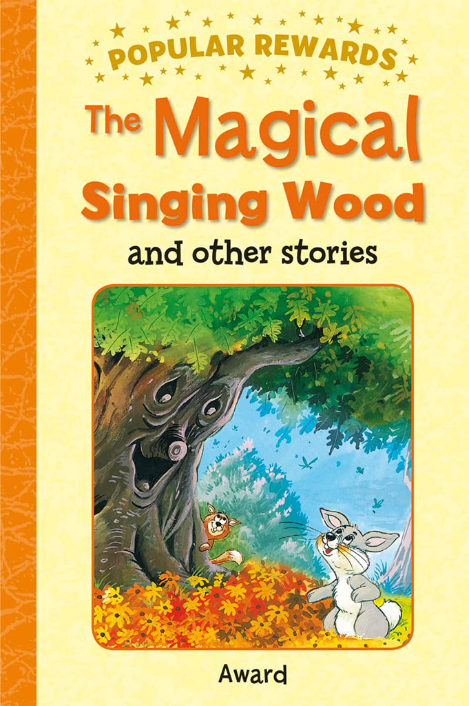 The Magical Singing Wood and Other Stories : Popular Rewards