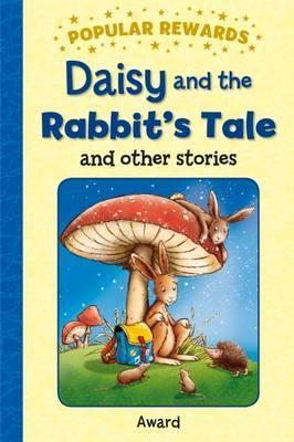 Daisy and the Rabbits Tale and Other Stories : Popular Rewards