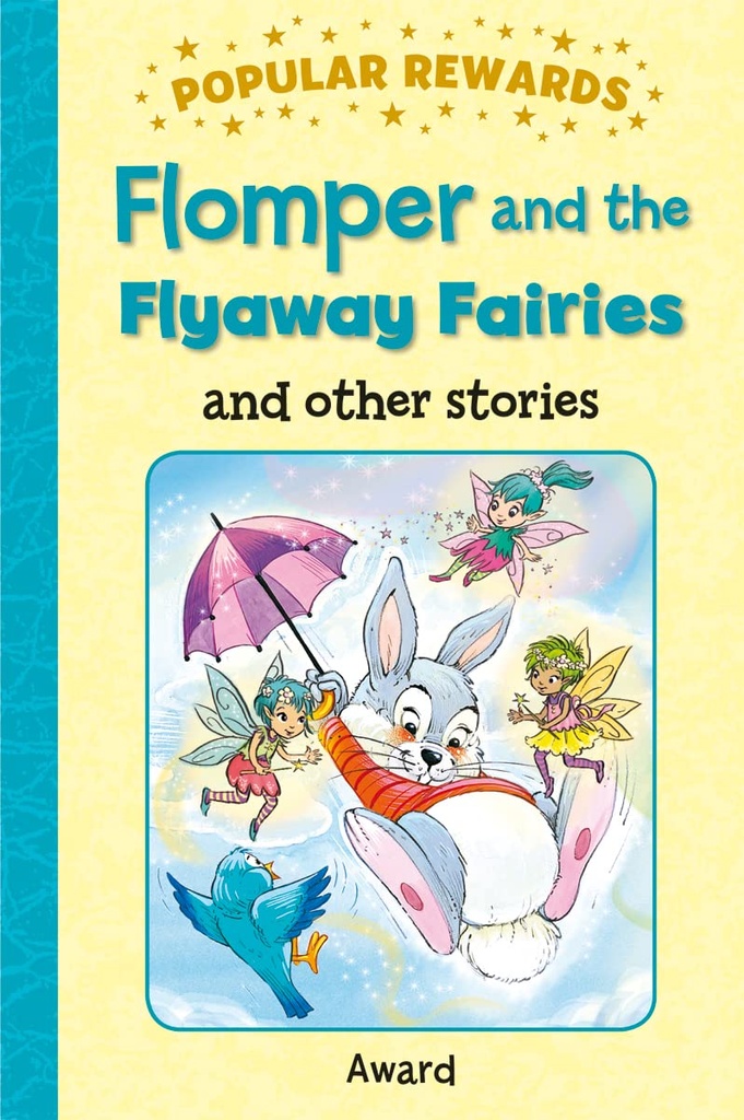 Flomper and the Flyaway Fairies and Other Stories : Popular Rewards