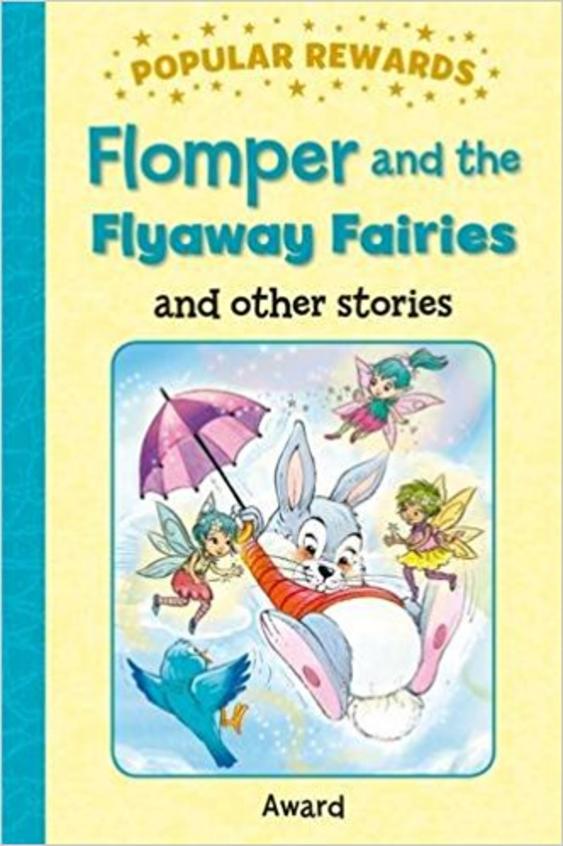 Flomper and the Flyaway Fairies and Other Stories : Popular Rewards