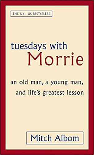 Tuesdays with Morrie