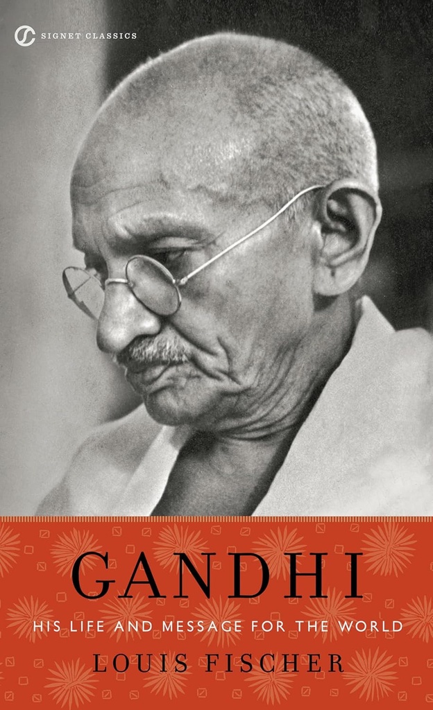 Gandhi : His Life And Message For The World