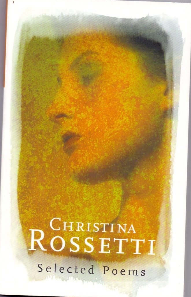 Christina Rossetti Selected Poems