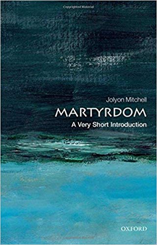 Martyrdom : A Very Short Introduction 388