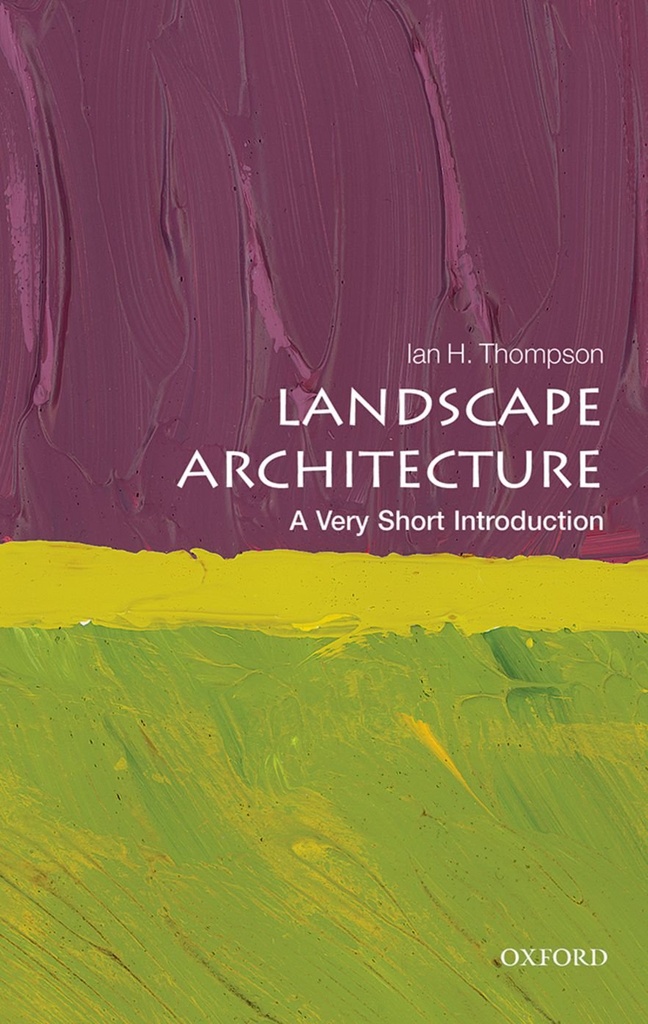 Landscape Architecture : A Very Short Introduction 387