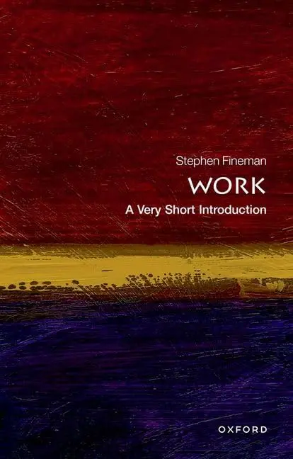 Work : A Very Short Introduction 337