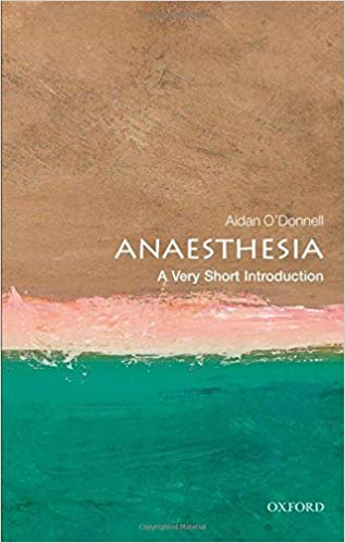 Anaesthesia : A Very Short Introduction 313