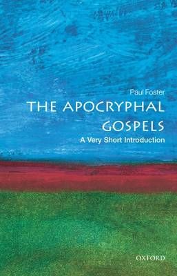The Apocryphal Gospels : A Very Short Introduction 201