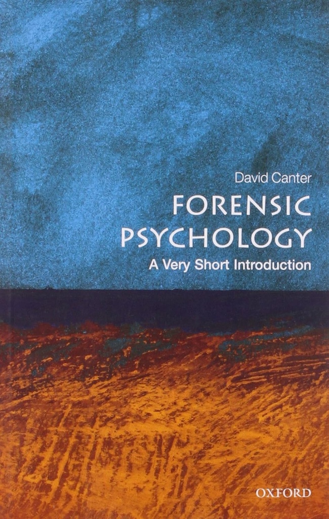 Forensic Psychology : A Very Short Introduction 235