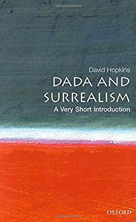 Dada And Surrealism : A Very Short Introduction 105