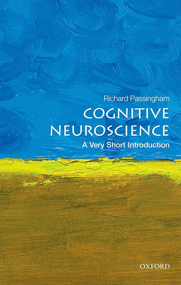 Cognitive Neuroscience : A Very Short Introduction 489
