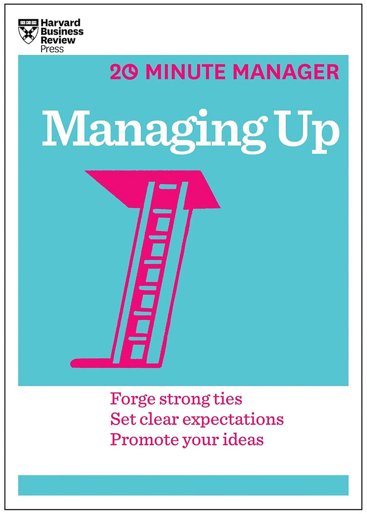 Managing Up : 20 Minutes Manager