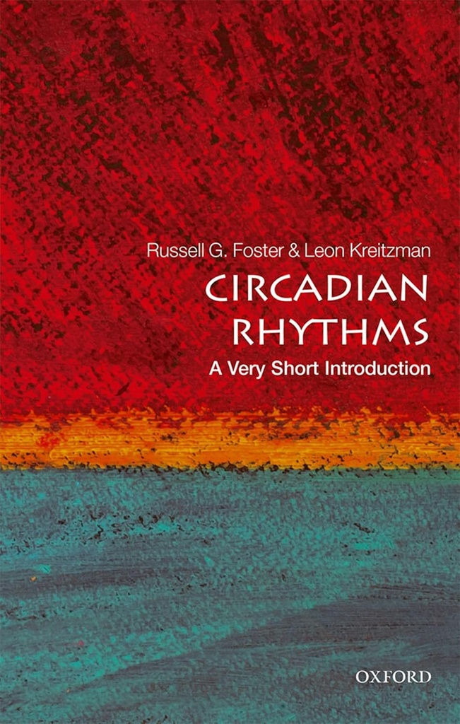 Circadian Rhythms : A Very Short Introduction 517
