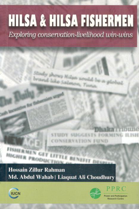 Hilsa and Hilsa Fishermen : Exploring Conservation-Livelihood win-wins