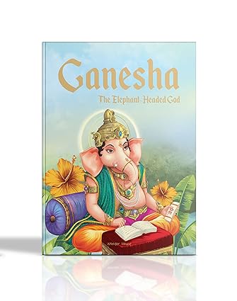 Ganesha : The Elephant Headed God