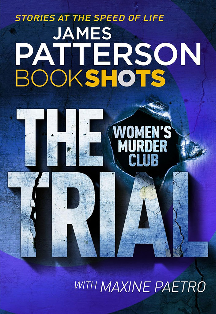 The Trial : Womens Murder Club (James Patterson Book Shots)
