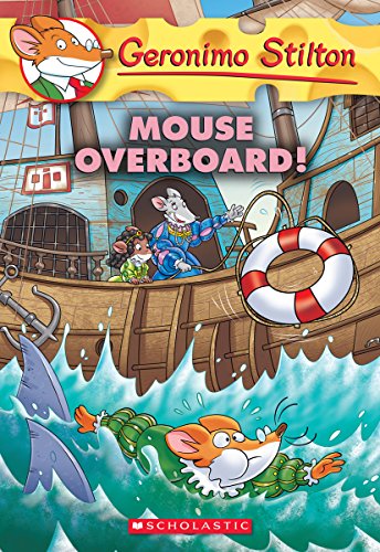 Mouse Overboard : Geronimo Stilton 62