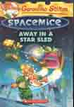 Away In A Star Sled : ( Geronimo Stilton ) 8