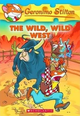 The Wild, Wild West : Geronimo Stilton 21