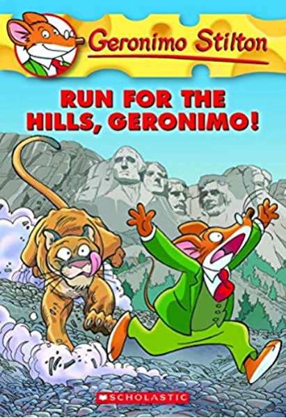 Run For The Hills, Geronimo : Geronimo Stilton 47