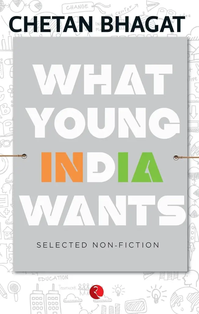 What Young India Wants : Selected Non - Fiction
