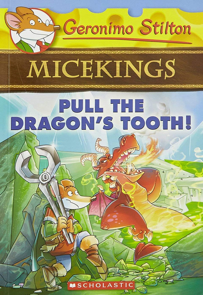 Pull The Dragons Tooth : Micekings (Geronimo Stilton 3)