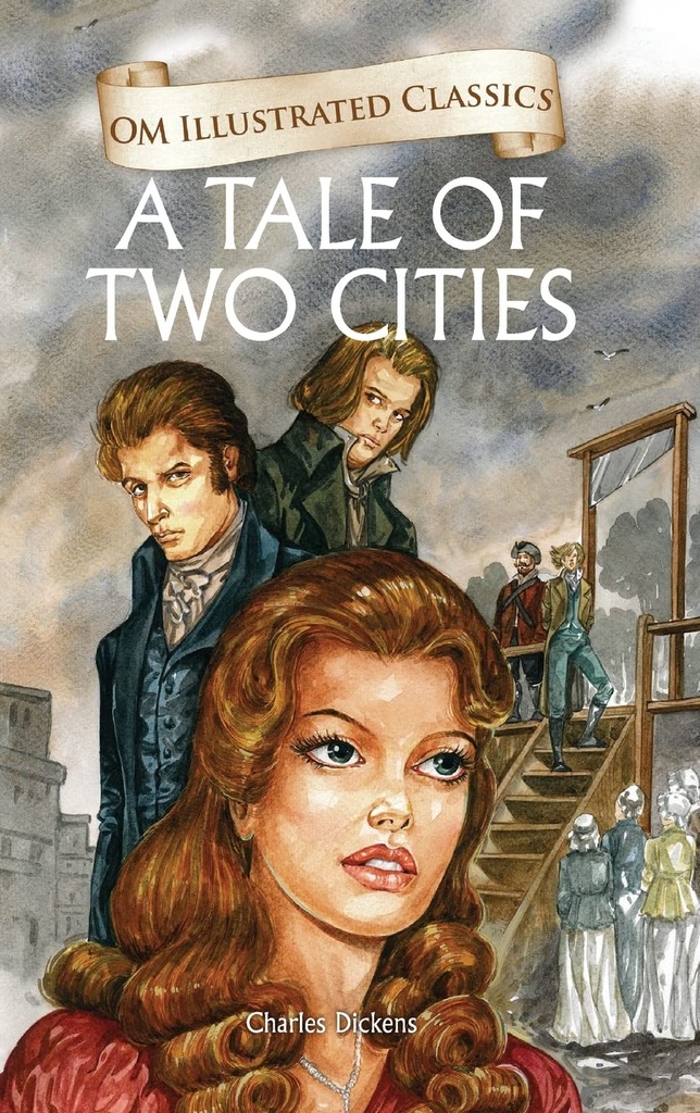 A Tale of Two Cities : Om Illustrated Classics