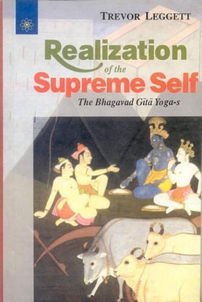 Realization of the Supreme Self : The Bhagavad Gita Yogas