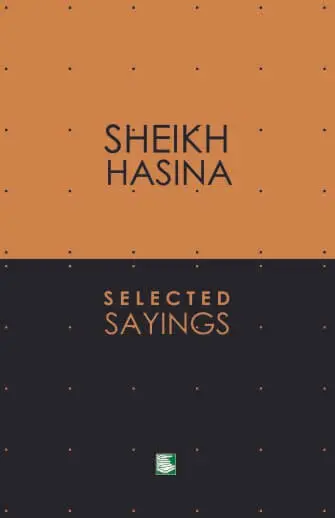 Sheikh Hasina Selected Sayings