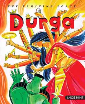 Durga : The Feminine Force