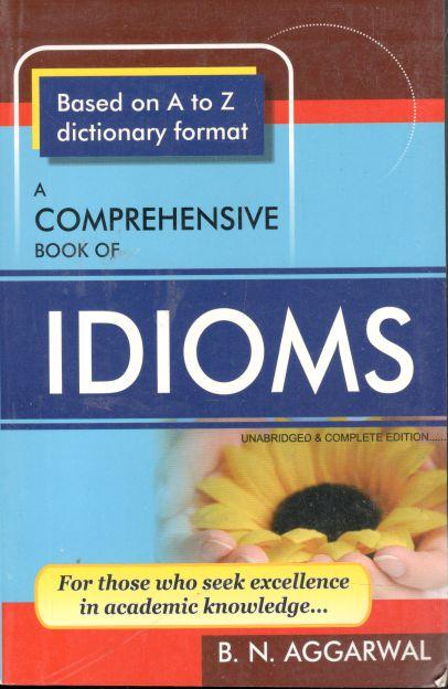 A Comprehensive Book of Idioms