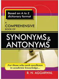 A Comprehensive Book of Synonyms & Antonyms