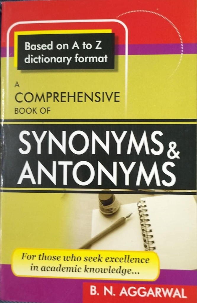 A Comprehensive Book of Synonyms & Antonyms
