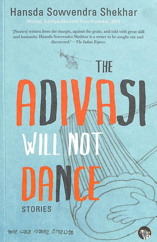 The Adivasi Will Not Dance Stories