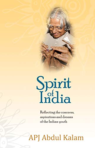 Spirit of India : Reflecting the concerns aspirations and dreams of the indian youth