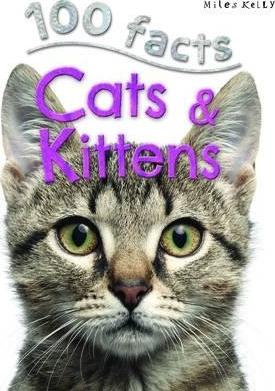 100 Facts Cats & Kittens