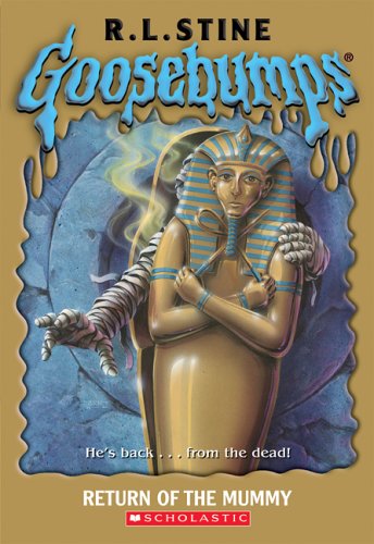Return Of The Mummy : Goosebumps