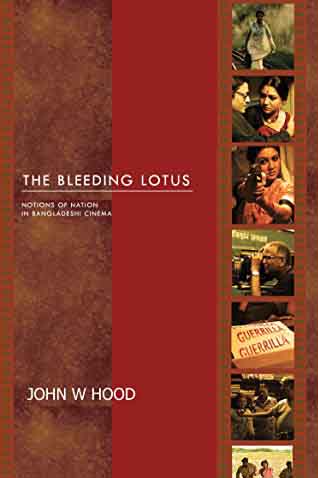 The Bleeding Lotus : Notions Of Nation In Bangladesh Cinema