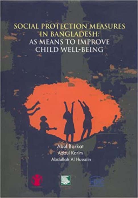 Social Protection Measures In Bangladesh : As Means to Improve Child Well - Being