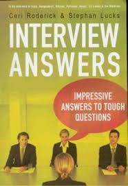 Interview Answers : Impressive Answers To Tough Questions
