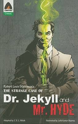 The Strange Case Of Dr. Jekyll and Mr. Hyde : A Graphic Novel