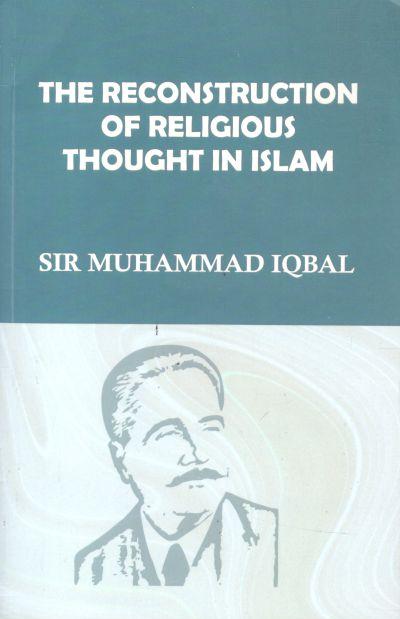 The Reconstruction of Religious Thought In Islam