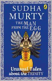 The Man From The Egg : Unusual Tales About The Trinity