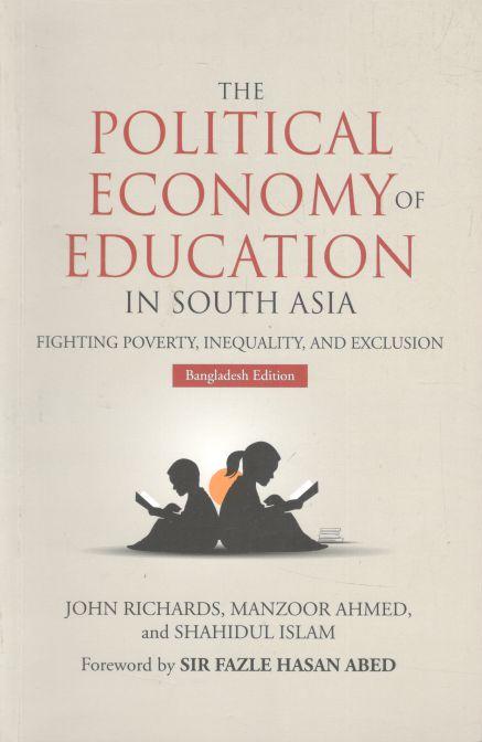 The Political Economy Of Education In South Asia