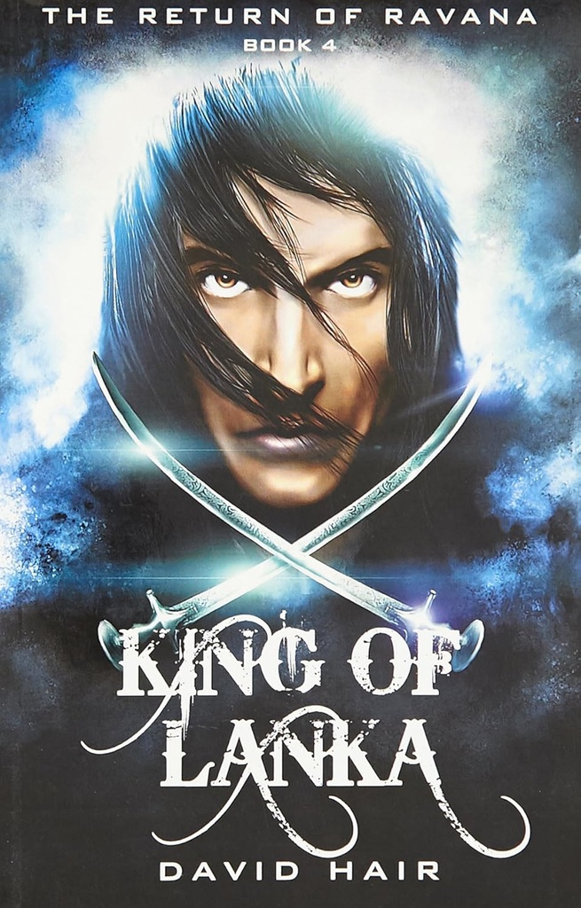 King of Lanka ( The Return of Ravana) Book 4