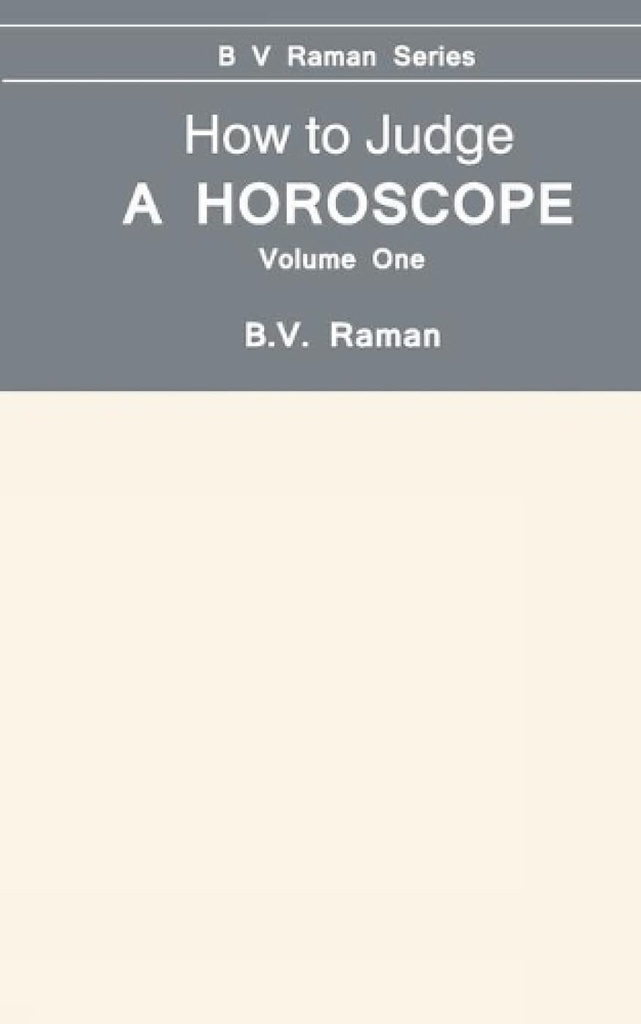 How to Judge A Horoscope Vol. 1