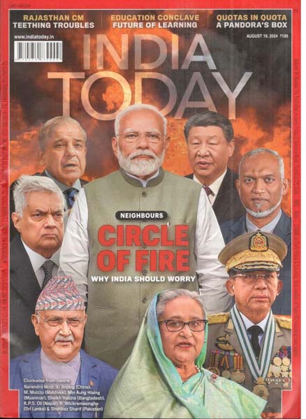 INDIA TODAY : August 19, 2024 (Neighbours of Fire)